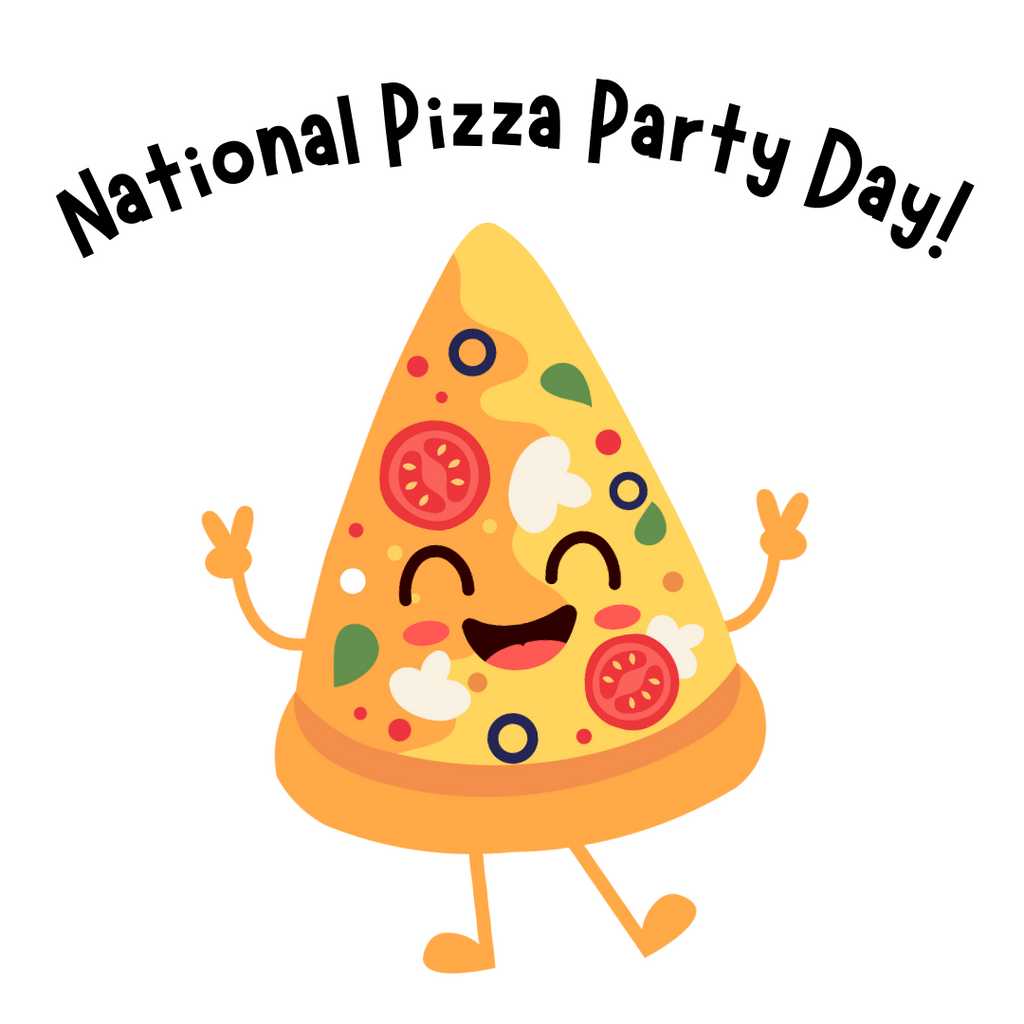 National Pizza Party Day!
